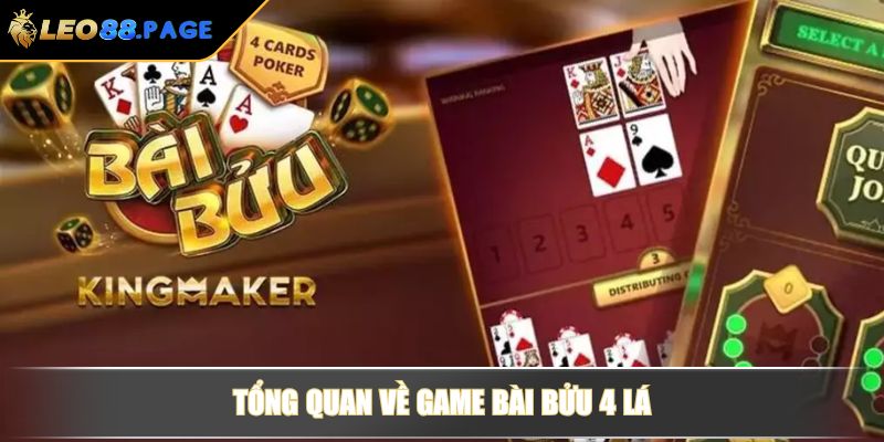 Cách Chơi Bài Bửu 4 Lá – Hướng Dẫn Chi Tiết Cho Người Mới 2 Tổng quan về game bài bửu 4 lá