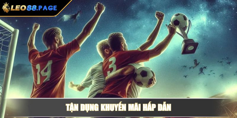 Cách Tính Tiền Cỏ Trong Cá Độ Bóng Đá Và Bí Quyết Kiếm Tiền 4 Tận dụng khuyến mãi hấp dẫn