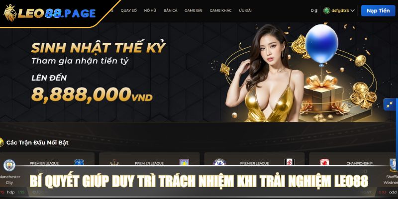 Chơi Có Trách Nhiệm Tại LEO88 Và Điều Kiện Cần Biết 3 Bí quyết giúp duy trì trách nhiệm khi trải nghiệm LEO88