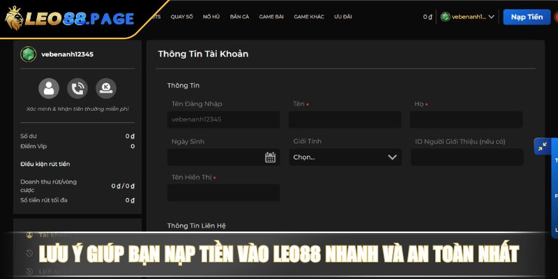 Nạp Tiền LEO88 - Hướng Dẫn Từng Phương Thức Và Lưu Ý Quan Trọng 4 Lưu ý giúp bạn nạp tiền vào LEO88 nhanh và an toàn nhất