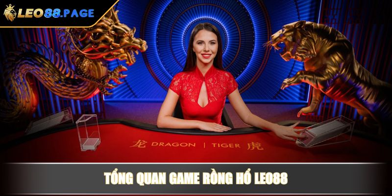 Tổng quan game Rồng Hổ LEO88