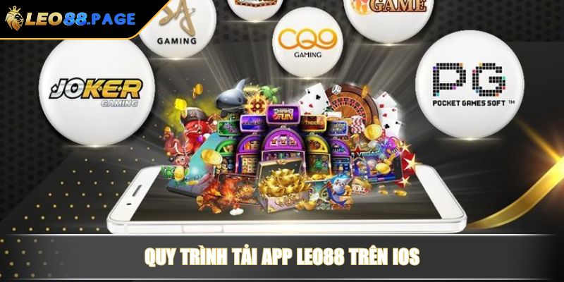 Quy trình tải app LEO88 trên iOS