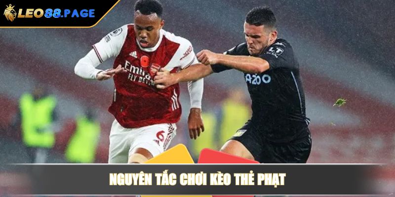 Nguyên tắc chơi kèo thẻ phạt